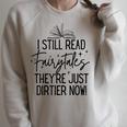 I Still Read Fairytales They'Re Just Dirtier Now Book Worm Raglan Sleeve Sweatshirt Heather Forest I Still Read Fairytales They'Re Just Dirtier Now Book Worm Raglan Sleeve Sweatshirt Heather Forest