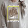 I Read Because Neuroplasticity Brain Book Reader Raglan Sleeve Sweatshirt Heather Forest