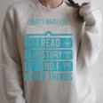 I Read History And Know Things Cute Book Lovers Raglan Sleeve Sweatshirt Heather Forest I Read History And Know Things Cute Book Lovers Raglan Sleeve Sweatshirt Heather Forest
