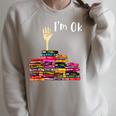 Reading Books Librarian Reader Nerd I'm Ok Teacher School Raglan Sleeve Sweatshirt Heather Forest