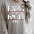 Reading Is My Favorite Sport Literary Reader Book Lover Raglan Sleeve Sweatshirt Heather Forest