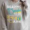 Reading Gives Us Someplace To Go Book Lover Teacher Bookworm Men Women Kids Raglan Sleeve Sweatshirt Heather Forest Reading Gives Us Someplace To Go Book Lover Teacher Bookworm Men Women Kids Raglan Sleeve Sweatshirt Heather Forest