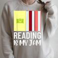 Reading Is My Jam Quote Teachers And Books Lovers For Men Women Kids Raglan Sleeve Sweatshirt Heather Forest