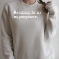 Reading Is My Superpower Book Lovers Reading Raglan Sleeve Sweatshirt Heather Forest