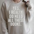 Reading Yes I Really Do Need All These Books Raglan Sleeve Sweatshirt Heather Forest Reading Yes I Really Do Need All These Books Raglan Sleeve Sweatshirt Heather Forest