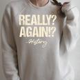 Really Again History Teacher Historical Book Student Men Women Kids Raglan Sleeve Sweatshirt Heather Forest