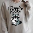 I Require Books Raccoon Reading For Book Lovers Raglan Sleeve Sweatshirt Heather Forest