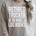 Retired Trucker No More Log Books Retirement Raglan Sleeve Sweatshirt Heather Forest Retired Trucker No More Log Books Retirement Raglan Sleeve Sweatshirt Heather Forest