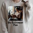 My Retirement Plan Cat Lover Wine Drinker Book Reader Raglan Sleeve Sweatshirt Heather Forest