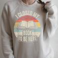 Retro Vintage I Closed My Book To Be Here Book Lover Reading Raglan Sleeve Sweatshirt Heather Forest