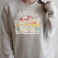 Retro Vintage I'd Rather Be Reading Book Lover Reader Raglan Sleeve Sweatshirt Heather Forest Retro Vintage I'd Rather Be Reading Book Lover Reader Raglan Sleeve Sweatshirt Heather Forest