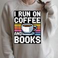 I Run On Coffee And Books Raglan Sleeve Sweatshirt Heather Forest I Run On Coffee And Books Raglan Sleeve Sweatshirt Heather Forest