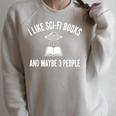 I Like Sci-Fi Books And Maybe 3 People Raglan Sleeve Sweatshirt Heather Forest I Like Sci-Fi Books And Maybe 3 People Raglan Sleeve Sweatshirt Heather Forest