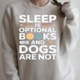 Sleep Is Optional Books And Dogs Are Not Reading Raglan Sleeve Sweatshirt Heather Forest Sleep Is Optional Books And Dogs Are Not Reading Raglan Sleeve Sweatshirt Heather Forest
