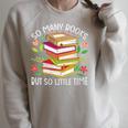 So Many Books But So Little Time Raglan Sleeve Sweatshirt Heather Forest