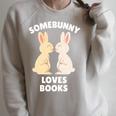 Somebunny Loves Books Cute Easter Bunny Book Lover Raglan Sleeve Sweatshirt Heather Forest