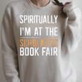 Spiritually I'm At The Scholastic Book Fair Raglan Sleeve Sweatshirt Heather Forest Spiritually I'm At The Scholastic Book Fair Raglan Sleeve Sweatshirt Heather Forest