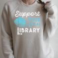 Support Your Local Library For Book Lovers And Readers Raglan Sleeve Sweatshirt Heather Forest Support Your Local Library For Book Lovers And Readers Raglan Sleeve Sweatshirt Heather Forest