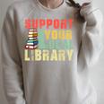Support Your Local Library Book Readers Lovers Teacher Raglan Sleeve Sweatshirt Heather Forest Support Your Local Library Book Readers Lovers Teacher Raglan Sleeve Sweatshirt Heather Forest