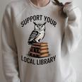 Support Your Local Library Reading For Book Lovers Readers Raglan Sleeve Sweatshirt Heather Forest