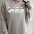 That's What I Do I Collect Comic Books And I Know Things Raglan Sleeve Sweatshirt Heather Forest