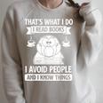 That's What I Do Read Books I Avoid People And I Know Things Raglan Sleeve Sweatshirt Heather Forest