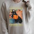 That's What i Do i Read Books i Drink Tea And i Know Things Raglan Sleeve Sweatshirt Heather Forest That's What i Do i Read Books i Drink Tea And i Know Things Raglan Sleeve Sweatshirt Heather Forest