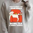 That's What I Do I Read Books Drink Tea And Know Things Raglan Sleeve Sweatshirt Heather Forest That's What I Do I Read Books Drink Tea And Know Things Raglan Sleeve Sweatshirt Heather Forest