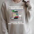 That's What I Do I Read Books I Drink Wine Know Things Raglan Sleeve Sweatshirt Heather Forest