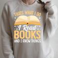 That's What I Do I Read Books And I Know Things Raglan Sleeve Sweatshirt Heather Forest That's What I Do I Read Books And I Know Things Raglan Sleeve Sweatshirt Heather Forest