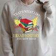 That's What I Do I Read History And I Know Things Book Lover Raglan Sleeve Sweatshirt Heather Forest