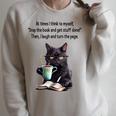 At Times I Think To Myself Drop The Book And Get Stuff Done Raglan Sleeve Sweatshirt Heather Forest