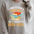 I Tried To Form A Gang Once But It Turned Into A Book Club Raglan Sleeve Sweatshirt Heather Forest I Tried To Form A Gang Once But It Turned Into A Book Club Raglan Sleeve Sweatshirt Heather Forest