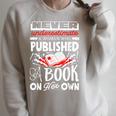 Never Underestimate Published Author Novelist Book Author Raglan Sleeve Sweatshirt Heather Forest Never Underestimate Published Author Novelist Book Author Raglan Sleeve Sweatshirt Heather Forest