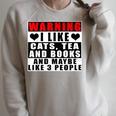 Warning I Like Cats Tea And Books And Maybe Like 3 People Raglan Sleeve Sweatshirt Heather Forest Warning I Like Cats Tea And Books And Maybe Like 3 People Raglan Sleeve Sweatshirt Heather Forest