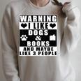 Warning I Like Dogs And Books And Maybe Like 3 People Raglan Sleeve Sweatshirt Heather Forest Warning I Like Dogs And Books And Maybe Like 3 People Raglan Sleeve Sweatshirt Heather Forest