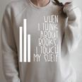 When I Think About Books I Touch My Shelf Reading T-Shirt Raglan Sleeve Sweatshirt Heather Forest When I Think About Books I Touch My Shelf Reading T-Shirt Raglan Sleeve Sweatshirt Heather Forest