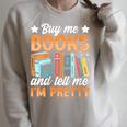 Women's Buy Me Books And Tell Me I'm Pretty Raglan Sleeve Sweatshirt Heather Forest