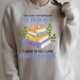 Women's The Cure For Boredom Is Books There Is No Cure For Books Raglan Sleeve Sweatshirt Heather Forest Women's The Cure For Boredom Is Books There Is No Cure For Books Raglan Sleeve Sweatshirt Heather Forest