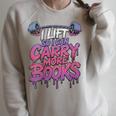 Women's I Lift So I Can Carry More Books Reader Weightlifting Raglan Sleeve Sweatshirt Heather Forest
