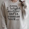 Women's Oops I Bought Another Mafia Romance Book Lover Raglan Sleeve Sweatshirt Heather Forest