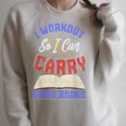 I Workout So I Can Carry More Books Exercise Books Lover Raglan Sleeve Sweatshirt Heather Forest