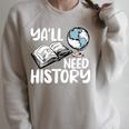 Y'All Need History Historical Book Teacher Student For Men Women Kids Raglan Sleeve Sweatshirt Heather Forest