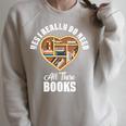 Yes I Do Really Need All These Books Raglan Sleeve Sweatshirt Heather Forest