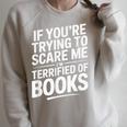 If You'Re Trying To Scare Me I'm Terrified Of Books Retro Raglan Sleeve Sweatshirt Heather Forest
