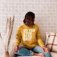 Do You Even Read Bro Shirt For Readers That Love Books Raglan Sleeve Sweatshirt Ash