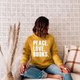Peace Love Read Books Book Lover n Girls Reading Teacher Raglan Sleeve Sweatshirt Ash
