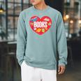 Books Book Reader Bookworm Teacher Valentine's Day Raglan Sleeve Sweatshirt Cardinal