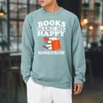 Books Make Me Happy Humans Make My Head Hurt Raglan Sleeve Sweatshirt Cardinal