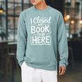 I Closed My Book To Be Here Reading Reader Librarian Raglan Sleeve Sweatshirt Cardinal I Closed My Book To Be Here Reading Reader Librarian Raglan Sleeve Sweatshirt Cardinal